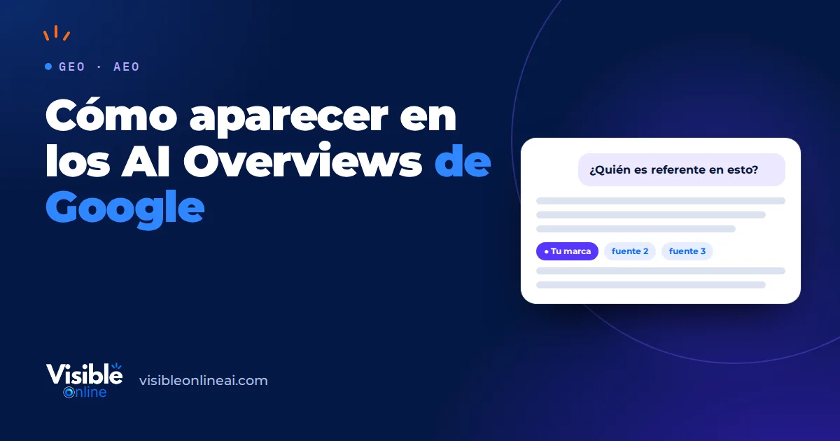 Cómo aparecer en los AI Overviews de Google