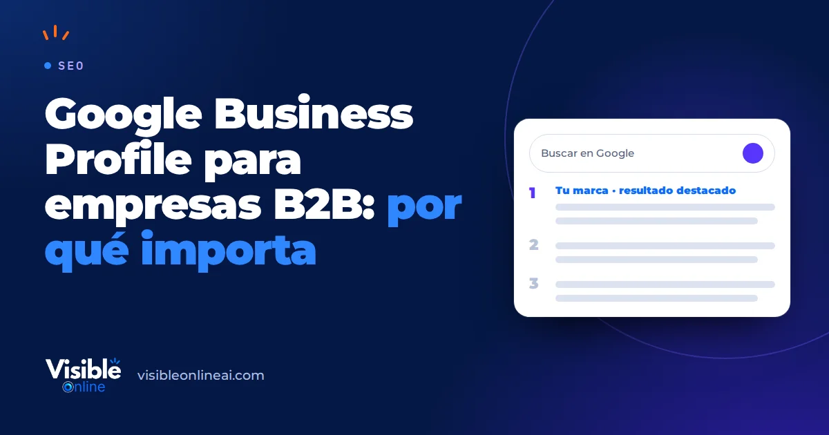 Google Business Profile para empresas B2B: por qué importa