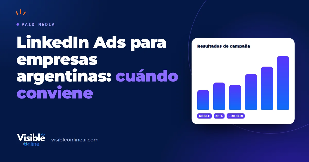 LinkedIn Ads para empresas argentinas: cuándo conviene